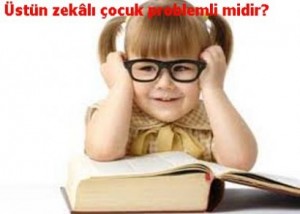 üstün3 Üstün Zekâlı Çocukların Tanılanması