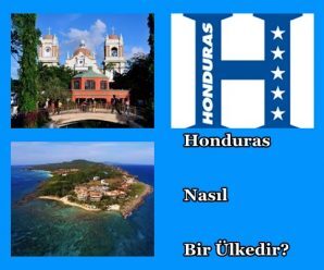 Honduras Nasıl Bir Ülkedir?