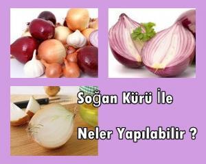 Soğan Kürünün Hayatımıza Kattığı Mucizevî Etkiler Neler?