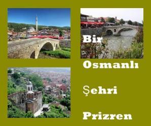 Bir Osmanlı Şehri: Prizren