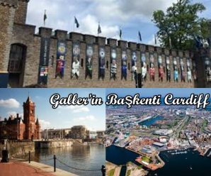 Galler'in Başkenti Cardiff