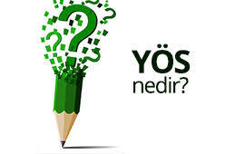 YÖS Nedir?