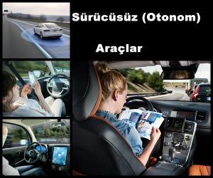 Sürücüsüz (Otonom) Araçlar