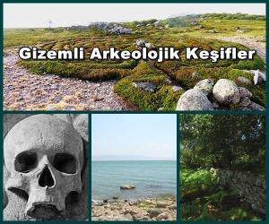 Gizemli Arkeolojik Keşifler
