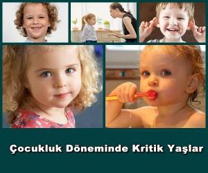 Çocukluk Döneminde Kritik Yaşlar
