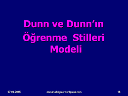 Gregorc Öğrenme Stilleri ve Dunn Öğrenme Stilleri Modelleri