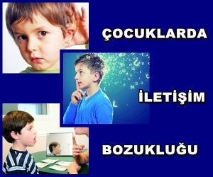 Çocuklarda İletişim Bozuklukları