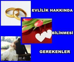 Evlilik Hakkında Bilinmesi Gerekenler