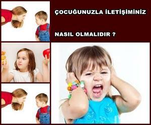 Çocuğunuzla İletişim Kurarken Kendinizi Nasıl İfade Etmelisiniz?
