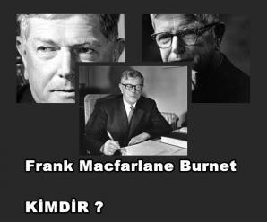 Frank Macfarlane Burnet Kimdir?