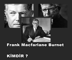 Frank Macfarlane Burnet Kimdir?