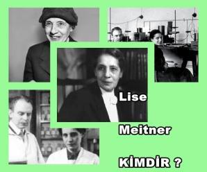 Lise Meitner Kimdir?