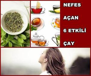 Nefes Açan 6 Etkili Çay